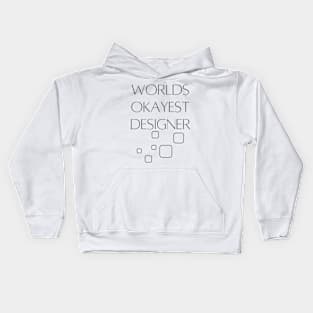 World okayest designer Kids Hoodie